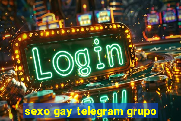 sexo gay telegram grupo